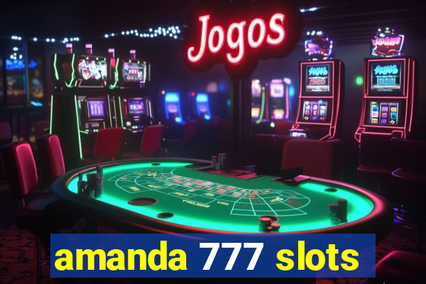 amanda 777 slots